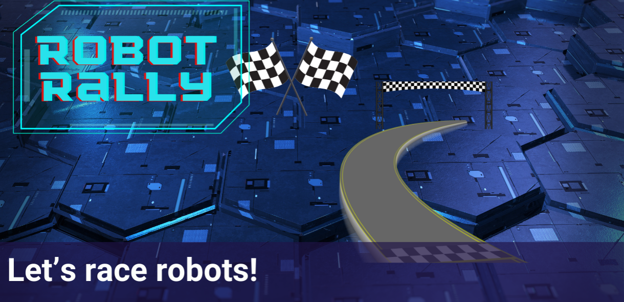 Robot background with text "Robot Rally: Let's race robots!"