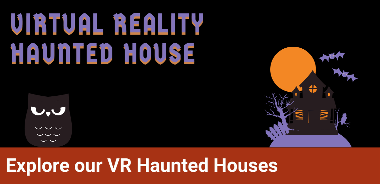 Virtual Reality Haunted House